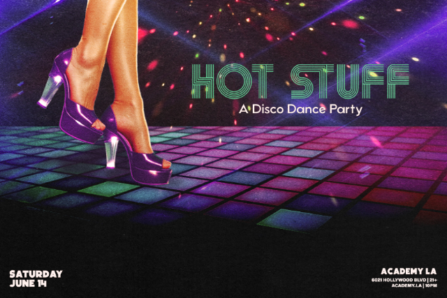 Hot Stuff: A Disco Dance Party