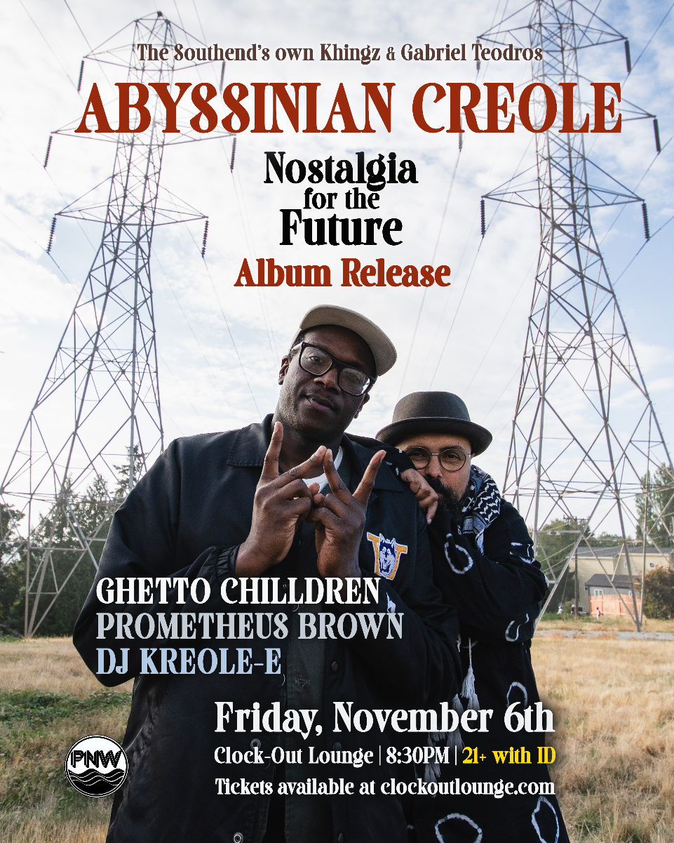 Clock-Out Lounge Presents: ABYSSINIAN CREOLE Nostalgia for the Future album release w/ Ghetto Chilldren, Prometheus Brown, DJ Kreole-E