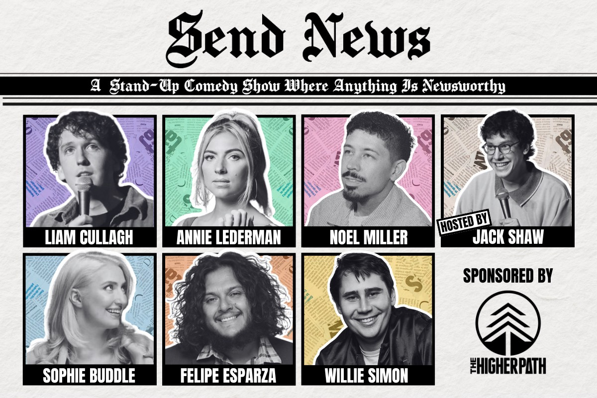 Send News ft. Felipe Esparza, Noel Miller, Liam Cullagh, Willie Simon, Sophie Buddle, Annie Lederman, Jack Shaw and more!