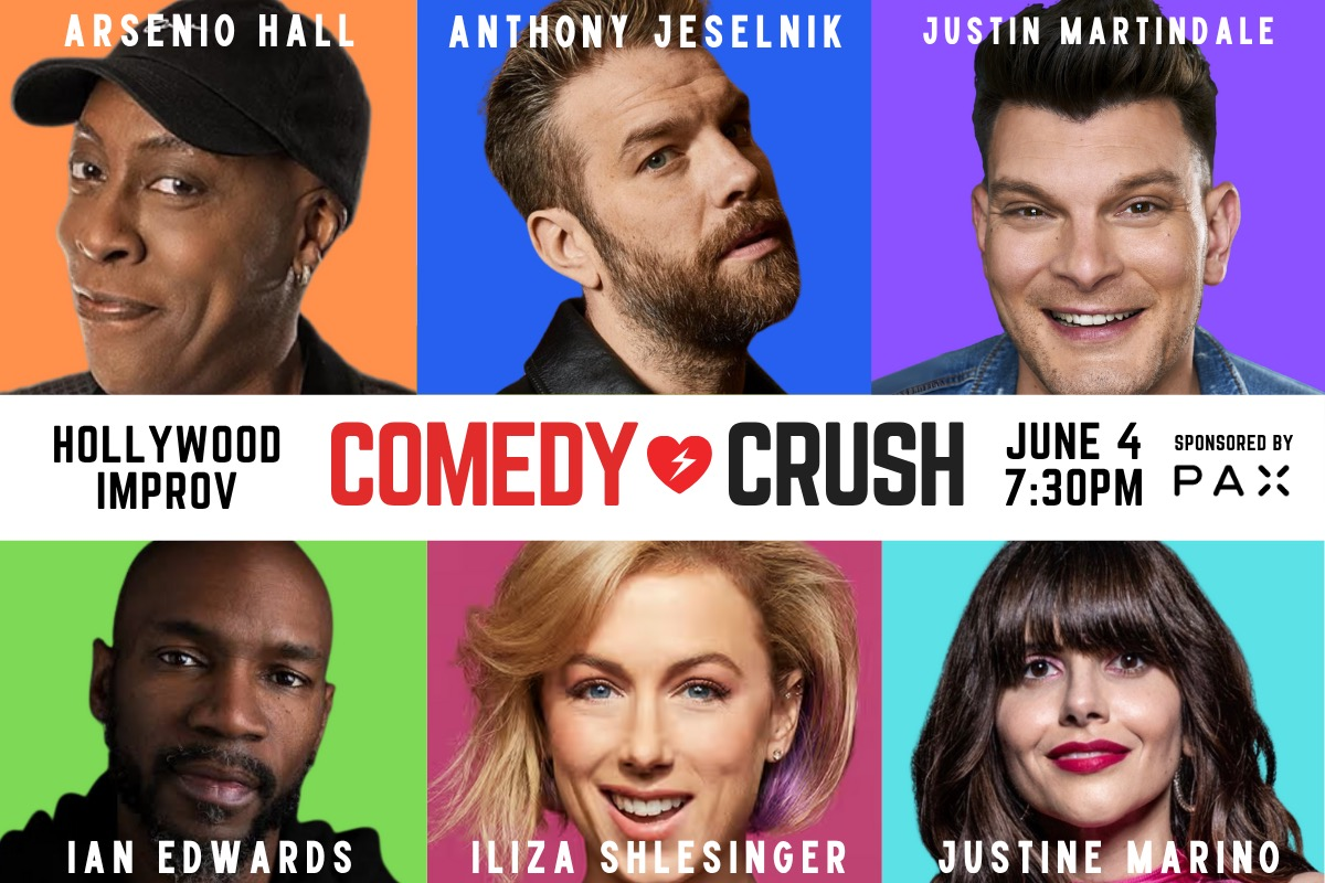 COMEDY CRUSH ft. Anthony Jeselnik, Arsenio Hall, Iliza Shlesinger, Ian Edwards, Justin Martindale, Justine Marino