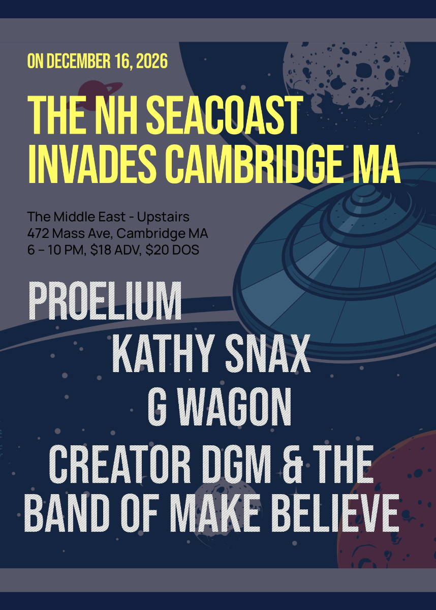 Proelium, Kathy Snax, G Wagon , Creator DGM and The Band of Make Believe | Event Image