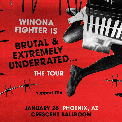 WINONA FIGHTER is BRUTAL & EXTREMELY UNDERRATED…the tour
