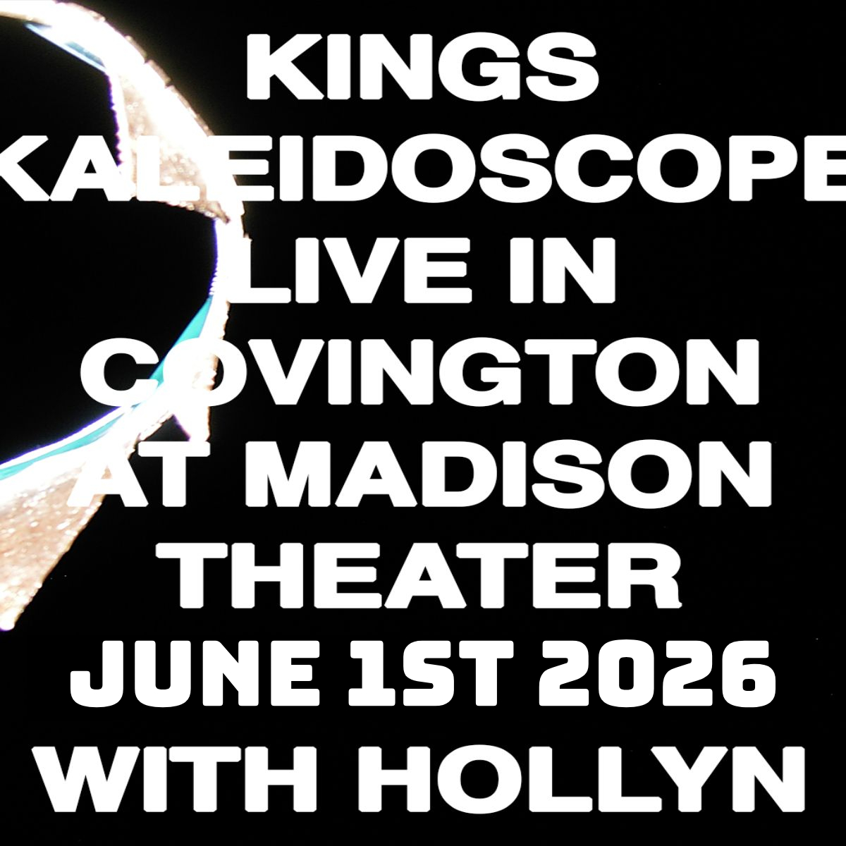 Kings Kaleidoscope - Credo Spirit Tour - w/ Hollyn