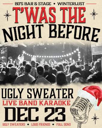 T'WAS THE NIGHT BEFORE - UGLY SWEATER & LIVE BAND KARAOKE