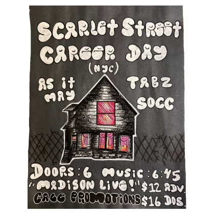Scarlet Street, Career Day, As It May, TABZ, SOCC