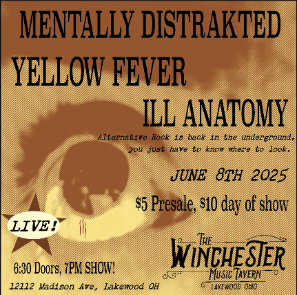 Mentally Distrakted, Yellow Fever, Ill Anatomy