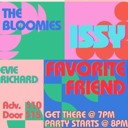 Issy, Favorite Friend, The Bloomies and Evie Richard