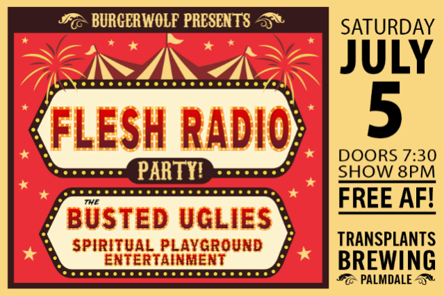 FREE SHOW: Flesh Radio / The Busted Uglies / Spiritual Playground Entertainment