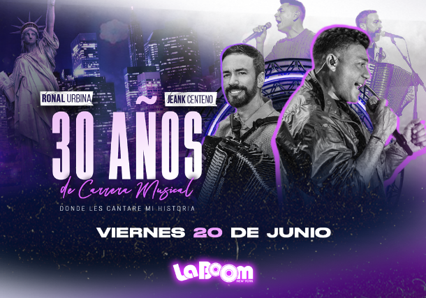 Jeank Centeno & Ronal Urbina 30 Años de Carrera Musical @LaBoomNY