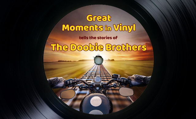 Great Moments in Vinyl plays The Doobie Brothers