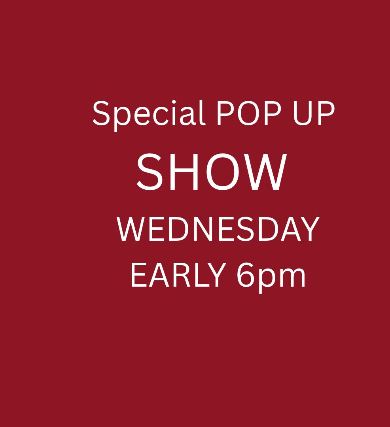 Special Pop Up Show: 7pm showtime