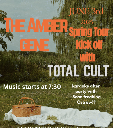 The Amber Gene - Spring Tour Kickoff w/ Total Cult - FREE SHOW!