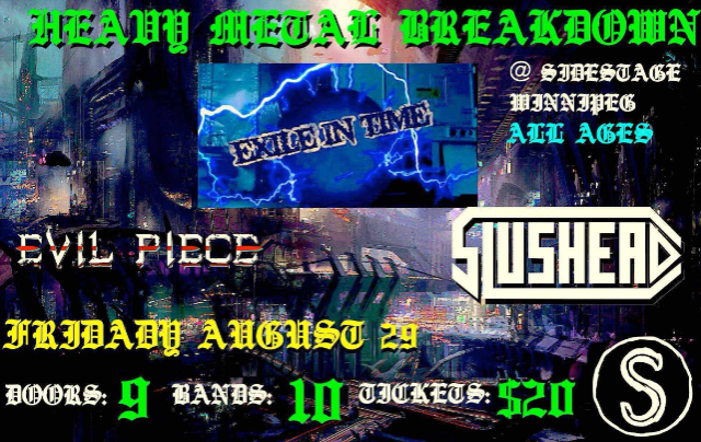 Heavy Metal Breakdown:  Exile In Time | Evil Piece | Slushead at Sidestage – Winnipeg, Canada