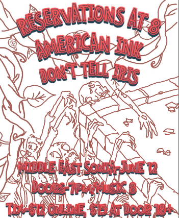 Reservations At 8, American Ink,  Don't Tell Iris