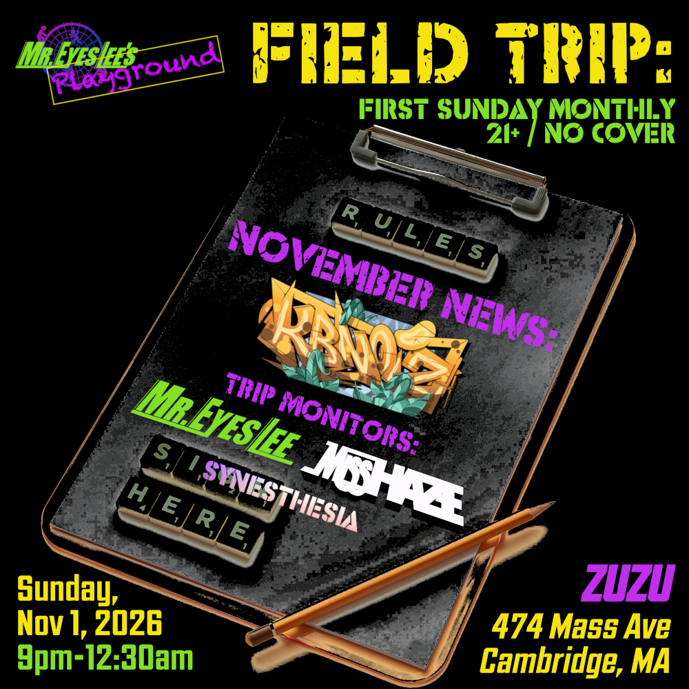 Mr. EyesLee's Playground Presents: Field Trip | Event Image