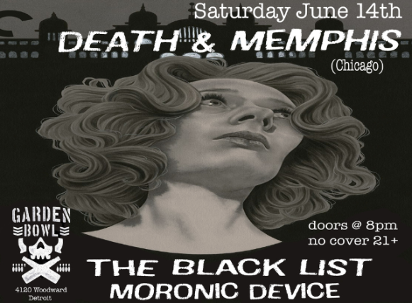 Death & Memphis with The Black List + Moronic Device