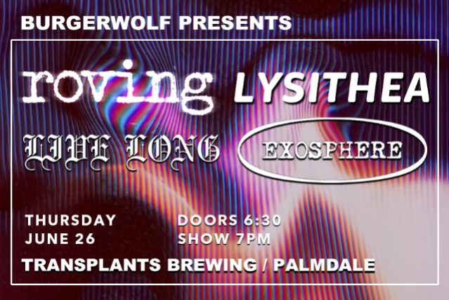 FREE SHOW: Roving / Lysithea / Live Long / Exosphere