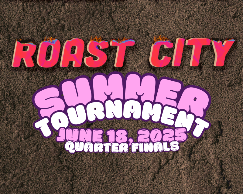 ROAST CITY COMEDY BATTLE – SUMMER TOURNAMENT – QUARTERFINALS - 18/06/25