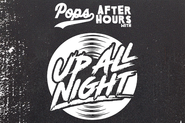 Pop's After Hours with Up All Night