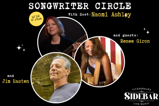 Songwriter Circle IN THE SIDEBAR w/ host Naomi Ashley and guests Renee Giron and Jim Basten at FITZGERALDS NIGHTCLUB – Berwyn, IL