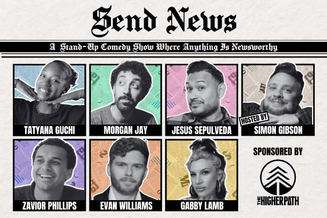 Send News ft. Morgan Jay, Zavior Phillips, Tatyana Guchi, Jesus Sepulveda, Simon Gibson, Evan Williams, Gabby Lamb and more TBA!