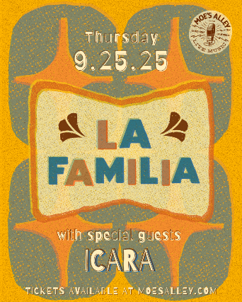 Moe's Alley Presents: La Familia w/ Icara