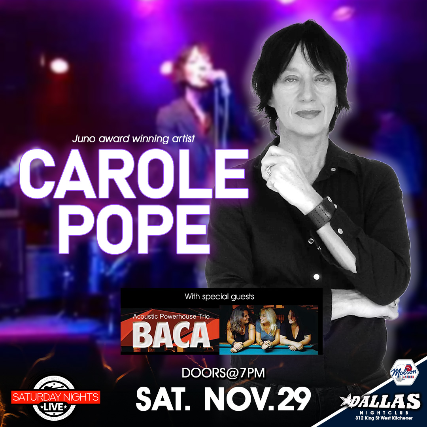 Dallas SNL: Carol Pope & BACA at Dallas – Kitchener, Canada