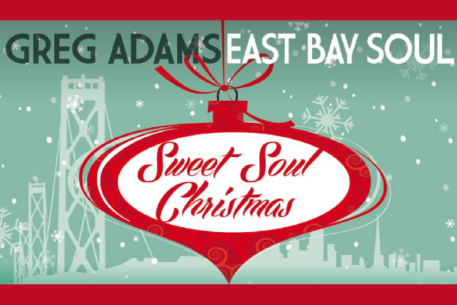 Greg Adams and East Bay Soul Sweet Soul Christmas