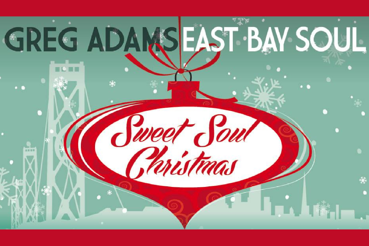 Greg Adams and East Bay Soul Sweet Soul Christmas