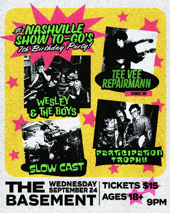 Nashville Show To-Go Birthday: Feat. Tee Vee Repairman, Participation Trophy, Wesley & The Boys, Slow Cast