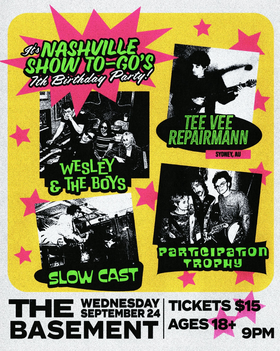 Nashville Show To-Go Birthday: Feat. Tee Vee Repairman, Participation Trophy, Wesley & The Boys, Slow C...