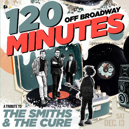 Image of 120 Minutes Presents: A Tribute to The Smiths & The Cure