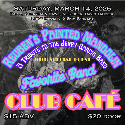 Reuben’s Painted Mandolin ” A Tribute to the Jerry Garcia Band” at Club Cafe – Pittsburgh, PA