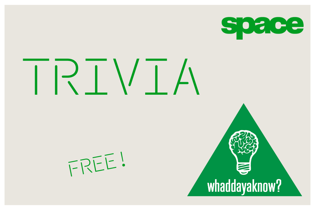 Trivia w. Whaddayaknow? | Space's Lobby