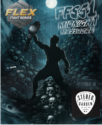 Flex Fight Series at Stereo Garden – Patchogue, NY