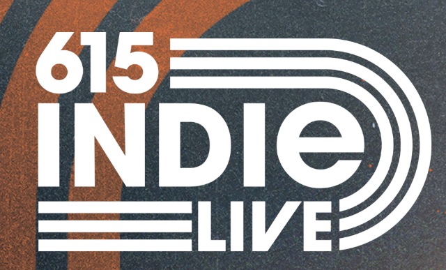 615 Indie Live at The Basement – Nashville, TN