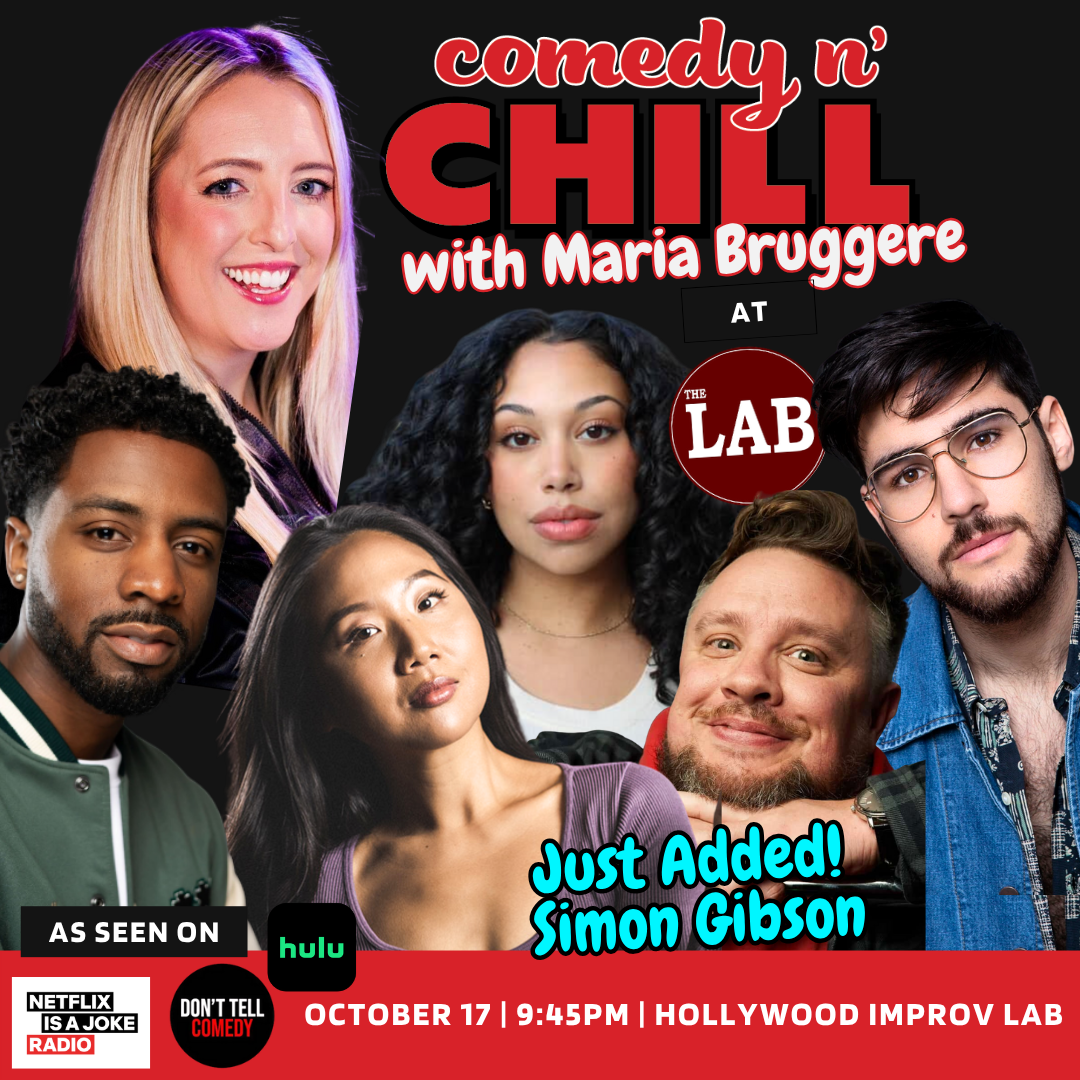 Comedy N Chill ft. Maria Bruggere, Leslie Liao, Malik B, Sam Morrison, Simon Gibson and Maddi Mays!