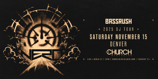 NERO at The Church Nightclub – Denver, CO