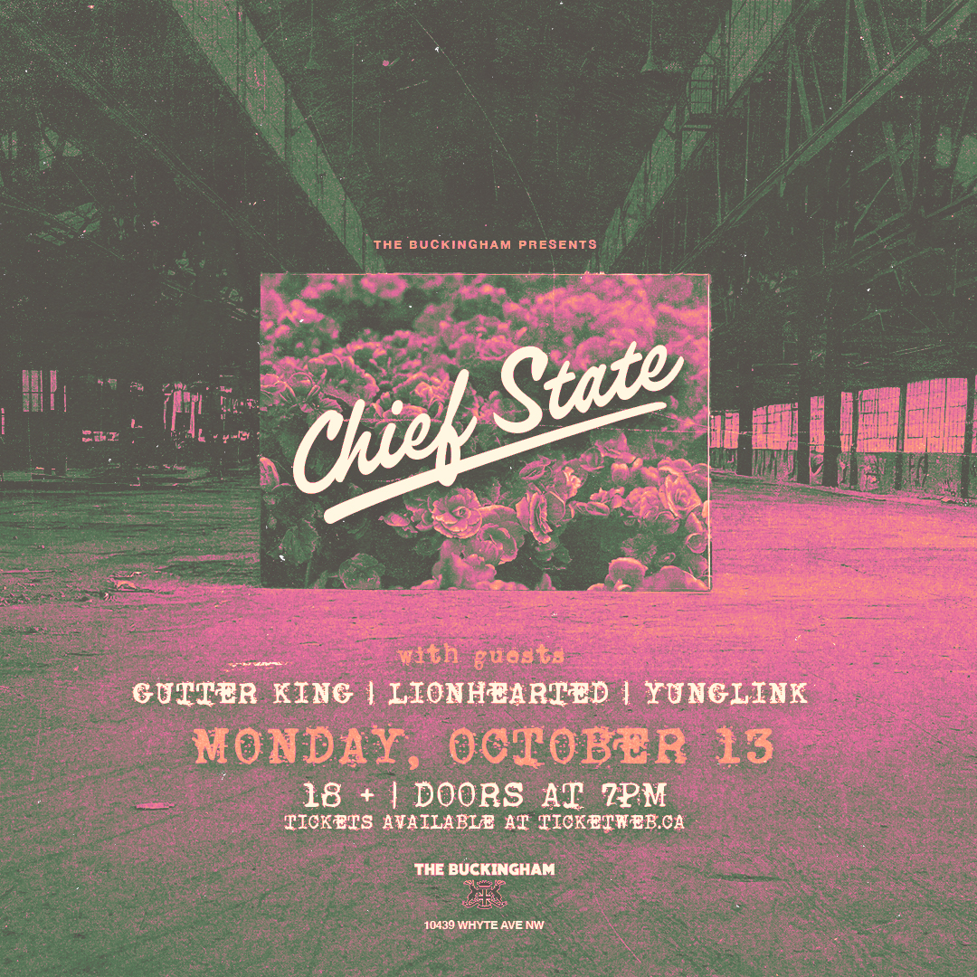 Chief State w/ Gutter King, and More TBA