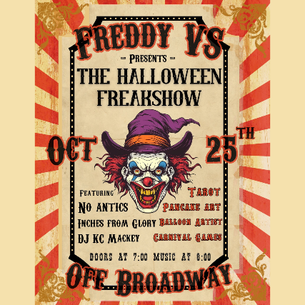Freddy Vs Presents: The Halloween Freakshow at Off Broadway – Saint Louis, MO