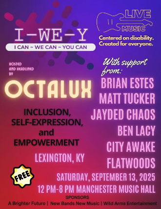 Octalux ”I-we-Y Music Festival” for individuals with disabilities- free, open to the public at Manchester Music Hall – Lexington, KY