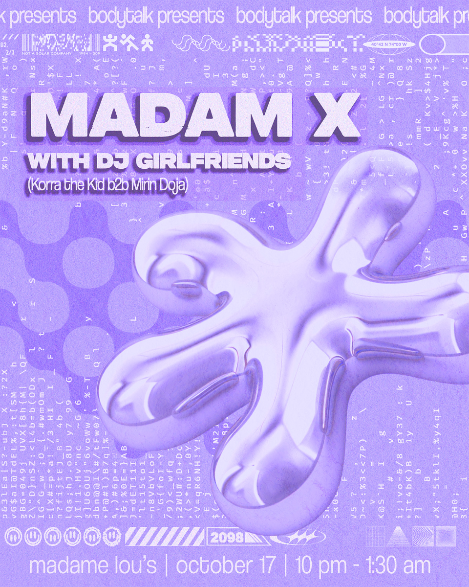 bodytalk: Madam X w/ DJ Girlfriends