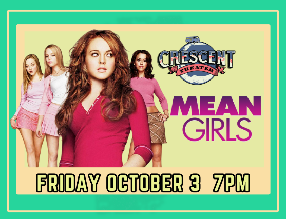 Mean Girls Day! at Crescent Theater – Mobile, AL
