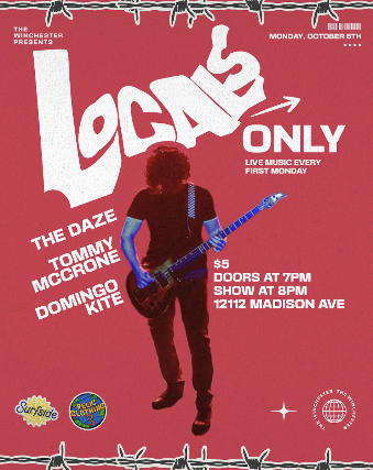 LOCALS ONLY W/ DAZE + TOMMY MCCRONE + DOMINGO KITE