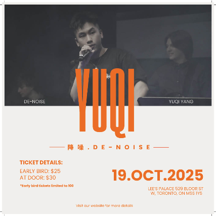 降噪 . DE-NOISE x Yuqi Live House at The Dance Cave – Toronto, Canada
