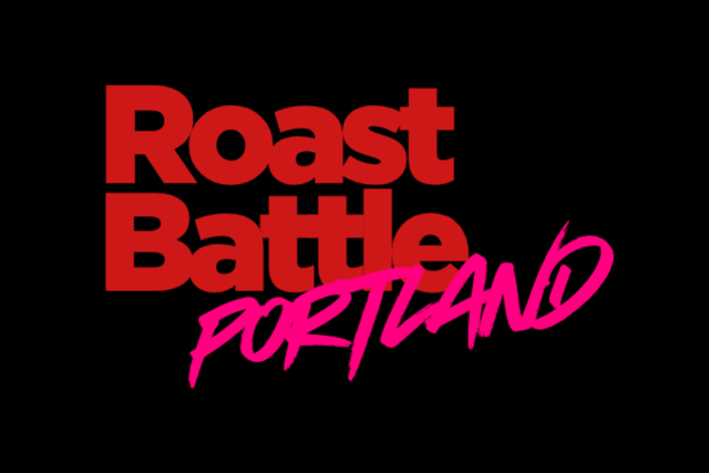ROAST BATTLE PORTLAND
