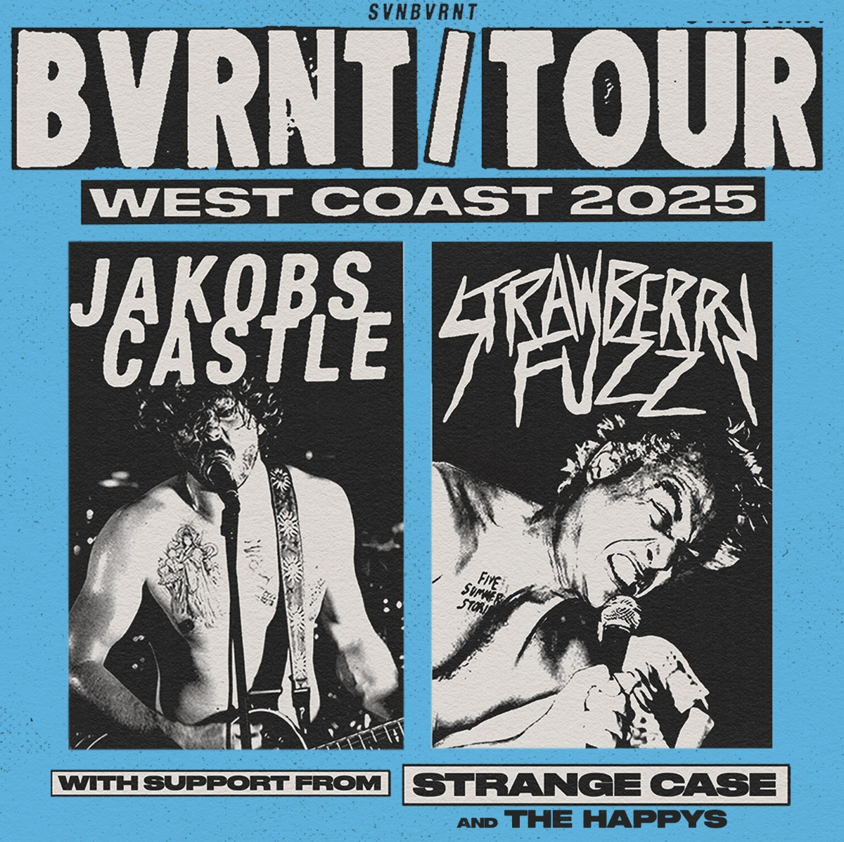 Jakobs Castle x Strawberry Fuzz: BVRNT/TOUR