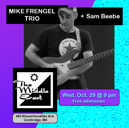 Mike Frengel Trio at Middle East – Zuzu – Cambridge, MA