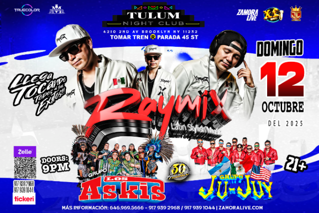 RAYMIX, LOS ASKIS Y JUJUY JUNTOS EN BROOKLYN at Tulum Night Club – Brooklyn, NY