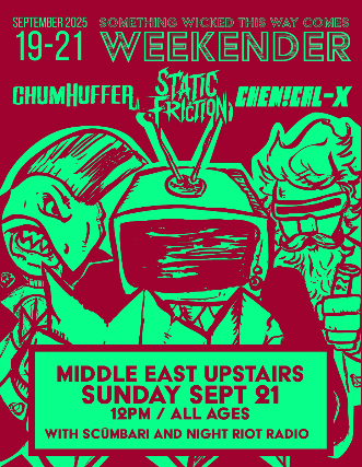 Chumhuffer, Static Friction, Chemical X, Scumbari, Night Riot Radio